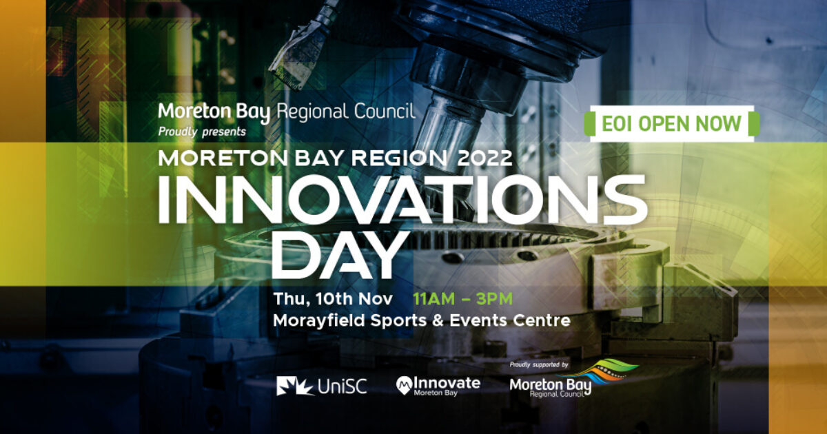 Moreton Bay Innovations Day Innovate Moreton Bay