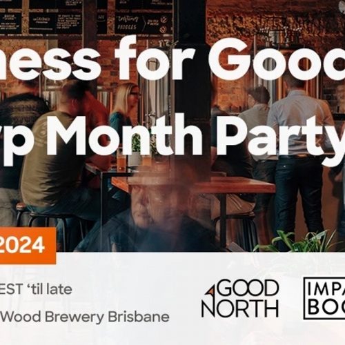 Brisbane Business for Good B Corp Month Party